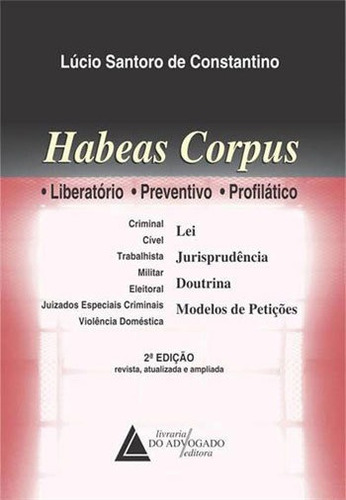 Habeas Corpus, De Constantino, Lucio Santoro De. Editora Livraria Do Advogado, Capa Mole, Edição 2ªedição - 2016 Em Português