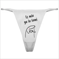 Comprar Tanga Con Frase De Humor Es Mía Ya La Lamí
