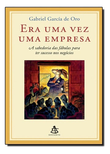 Era Uma Vez Uma Empresa, De Ganriel Garcia. Editora Sextante Em Português