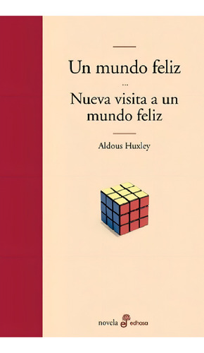Un Mundo Feliz Nueva Visita A Un Mundo Feliz 4 Ed