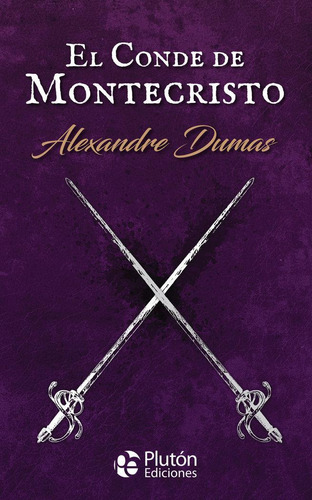 Libro: El Conde De Montecristo. Dumas, Alexandre. Plutã³n Ed