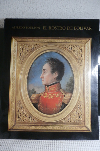 El Rostro De Bolivar. Alfredo Boulton