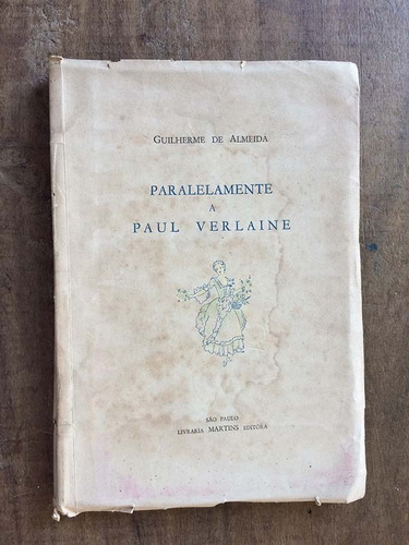 Paralelamente A Paul Verlaine - Guilherme De Almeida (Usado)