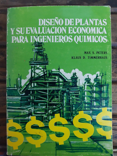 Diseño Plantas Y Su Evaluacion Economica Ingenieros Quimicos