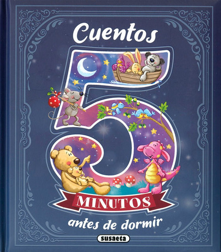 Libro Cuentos 5 Minutos Antes De Dormir - Susaeta, Equipo