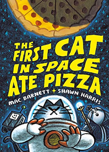 The First Cat In Space Ate Pizza (libro En Inglés)