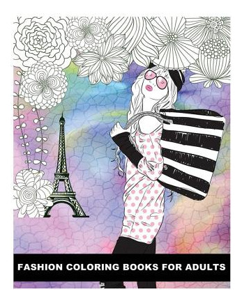 Libro Fashion Coloring Books For Adults: Classy Chic Desi...