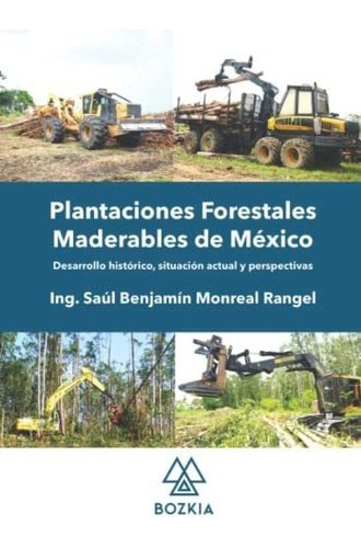 Libro : Plantaciones Forestales Maderables De Mexico.... 