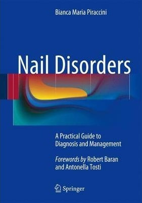 Nail Disorders - Bianca Maria Piraccini (hardback)