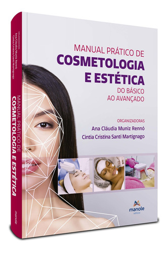 Manual Pratico De Cosmetologia E Estética - Do Básico Ao Av