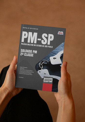 Apostila Pm Sp 2024 - Soldado Pm 2a Classe Da Polícia Militar De São Paulo - Editora Opção