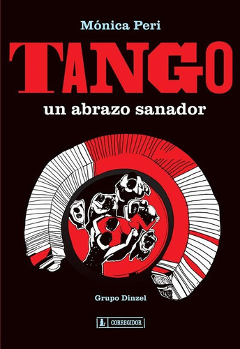 Tango, Un Abrazo Sanador - Monica Peri