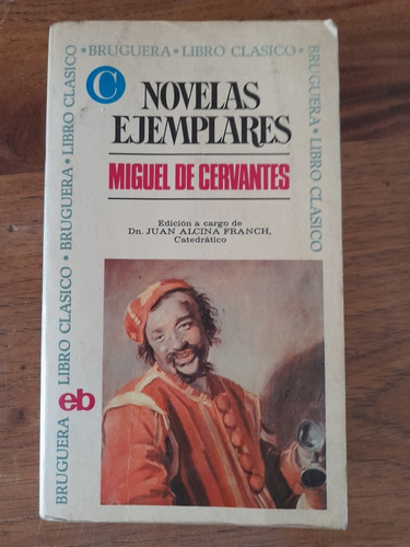 Novelas Ejemplares Miguel De Cervantes Bruguera Excelente B2