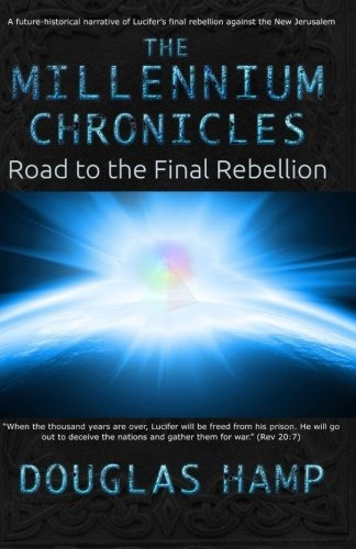 The Millennium Chronicles Road To The Final Rebellion