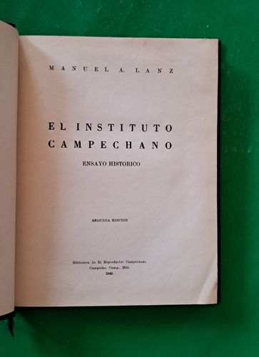 El Instituto Campechano Ensayo Histórico . Manuel A. Lanz