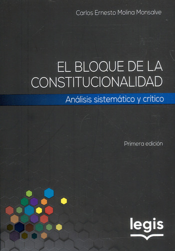 El Bloque De Constitucionalidad - Libro | Edición 1 | 2022, De Carlos Ernesto Molina Monsalve. Editorial Legis, Tapa Blanda En Español, 2022