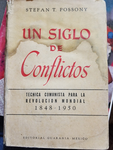 A7 Stefan T. Possony. Un Siglo De Conflictos (Usado)
