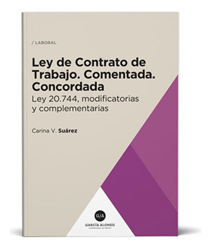 Ley De Contrato De Trabajo Comentada 2019 - Suarez, Carina V