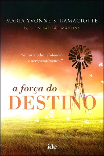 Força Do Destino (a), De Maria Yvone Santana Ramaciotte. Editora Ide Em Português