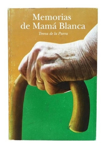 Memorias De Mamá Blanca - Teresa De La Parra Novela Libro 