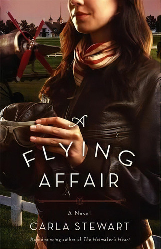 A Flying Affair, De Carla Stewart. Editorial Time Warner Trade Publishing, Tapa Blanda En Inglés