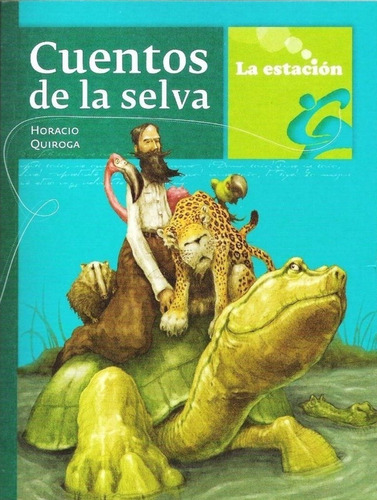 Cuentos De La Selva - Horacio Quiroga - Libro Mandioca Envio