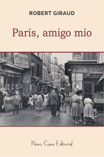 París, Amigo Mío - Robert Giraud