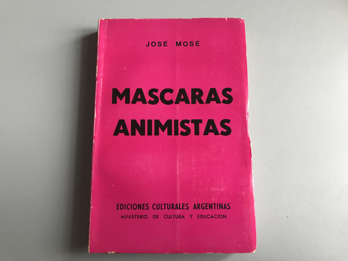 Máscaras Animistas - José Mosé