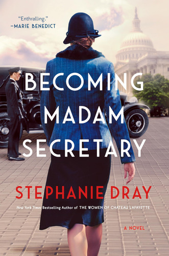 Book : Becoming Madam Secretary - Dray, Stephanie