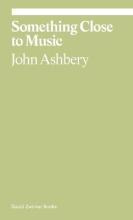 Libro Something Close To Music - John Ashbery
