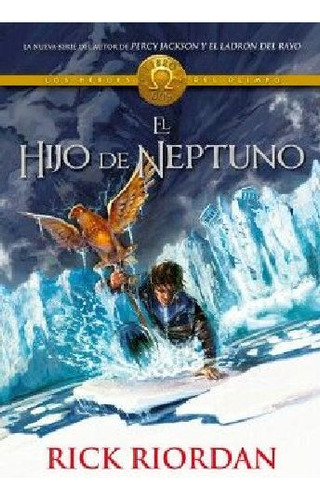 El Hijo De Neptuno ( Los Héroes Del Olimpo 2 )