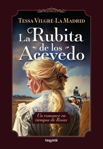 La Rubita De Los Acevedo, De Tessa Vilgré-la Madrid. Editorial Tequiste, Tapa Blanda En Español, 2023