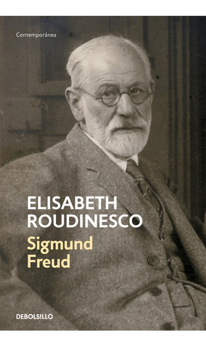 Sigmund Freud - Elisabeth Roudinesco