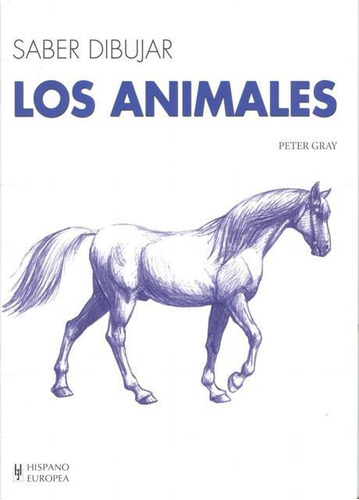 Imagen 1 de 3 de Los Animales - Saber Dibujar, Peter Gray, Hispano Europea