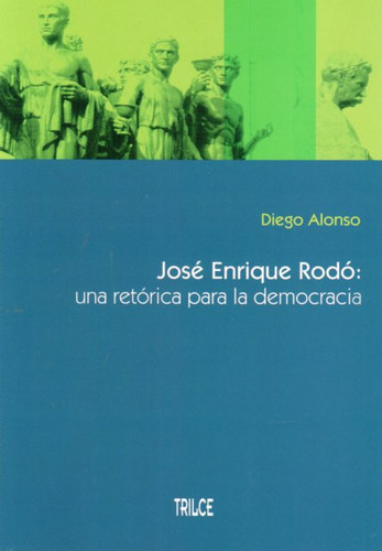 Libro José Enrique Rodó De Diego Alonso
