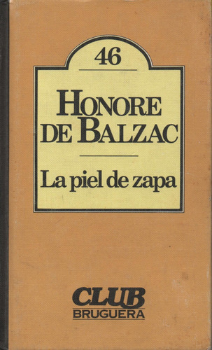 La Piel De Zapa. Honoré De Balzac.  (nuevo)