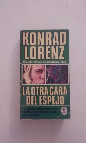 La Otra Cara Del Espejo Konrad Lorenz Ensayo Para Una Histor