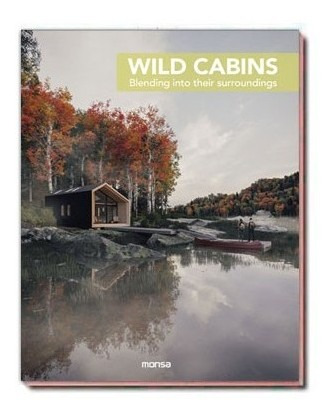 Wild Cabins  Libro  Cabañas Salvajes