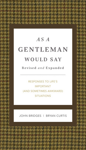 As A Gentleman Would Say Revised And Expanded: Responses To