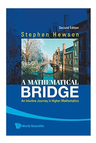 Libro: A Mathematical Bridge: An Intuitive Journey In Higher