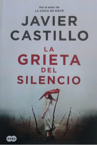 La Grieta Del Silencio - Javier Castillo