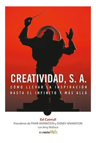 Creatividad, S. A. - Edwin Catmull - Libro Original