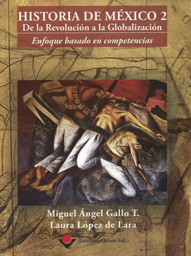Historia De Mexico2. La Revolucion A Globalizacion Bachill