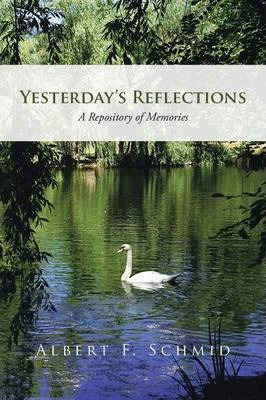 Libro Yesterday's Reflections : A Repository Of Memories ...