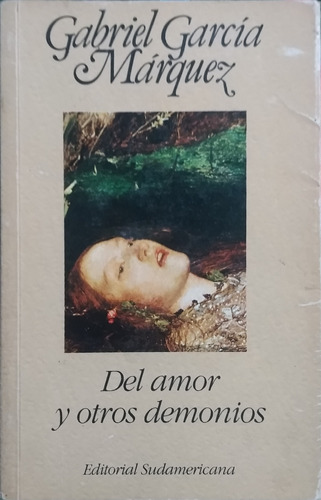 Del Amor Y Otros Demonios / García Márquez / Sudamericana