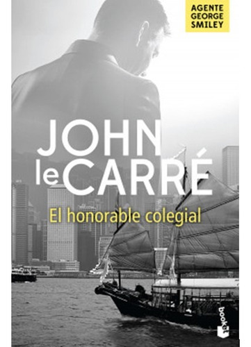 El Honorable Colegial. John Le Carré