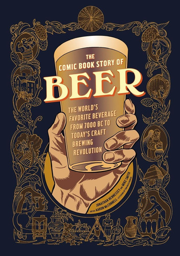 Libro: The Comic Book Story Of Beer: The Worldøs Favorite Bc