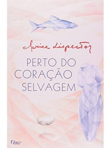 Perto Do Coração Selvagem