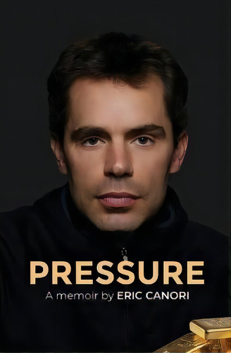 Pressure : A Memoir, De Eric Canori. Editorial Peerless Development, Tapa Blanda En Inglés