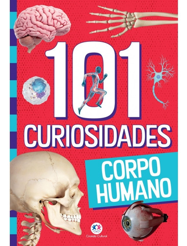 Livro - 101 Curiosidades - Corpo Humano